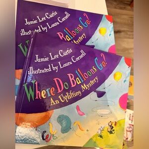 Where Do Balloons Go? Book by Jamie Lee Curtis